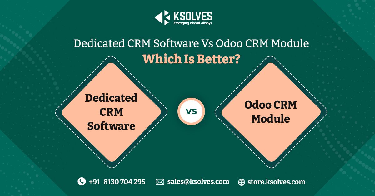 Dedicated CRM Software Vs Odoo CRM Module