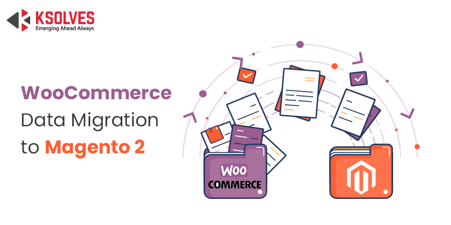 WooCommerce Data Migration to Magento 2